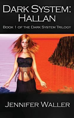 Dark System: Hallan: Book 1 of the Dark System ... 1479136360 Book Cover