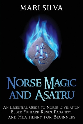 Norse Magic and Asatru: An Essential Guide to N... Book Cover