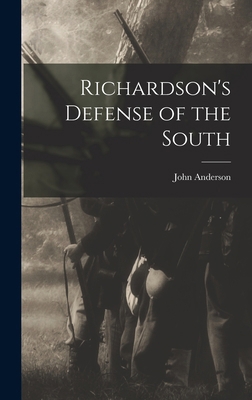 Richardson's Defense of the South 1016629745 Book Cover