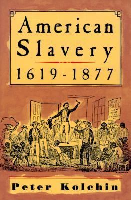 American Slavery, 1619-1877 0809015544 Book Cover