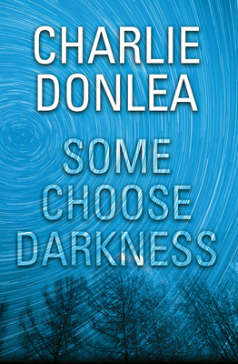 Some Choose Darkness 1496713818 Book Cover