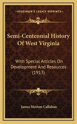 Semi-Centennial History Of West Virginia: With ... 1165874318 Book Cover