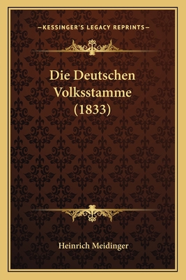 Die Deutschen Volksstamme (1833) [German] 1168438527 Book Cover