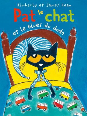 Pat Le Chat Et Le Blues Du Dodo [French] 144315363X Book Cover