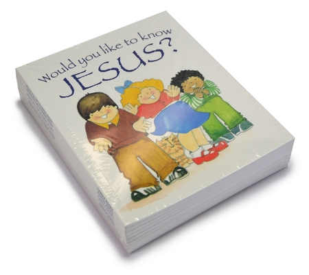 Would You Like to Know Jesus?: Pack of 10 1781283591 Book Cover