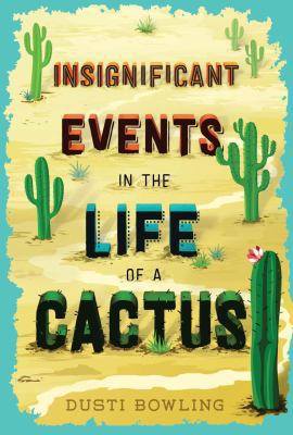 Insignificant Events in the Life of a Cactus: V... 1454923458 Book Cover