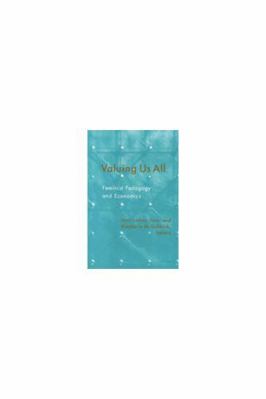 Valuing Us All: Feminist Pedagogy and Economics 0472097040 Book Cover