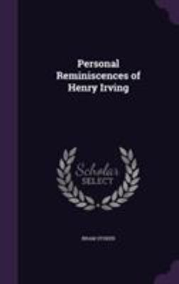 Personal Reminiscences of Henry Irving 1355795028 Book Cover