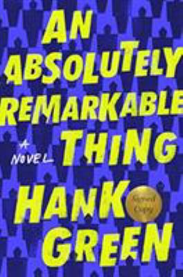 An Absolutely Remarkable Thing 1524744123 Book Cover