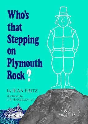 Who's That Stepping on Plymouth Rock?: 8 0698203259 Book Cover