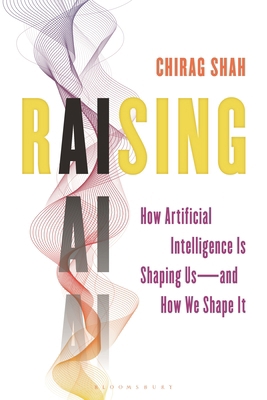 Raising AI: How Artificial Intelligence Is Shap... B0GP9QVBVN Book Cover