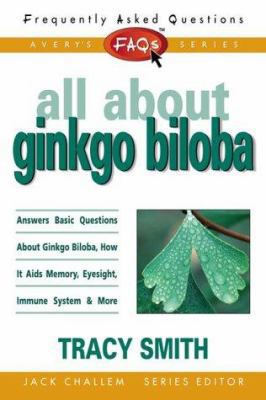 FAQs All about Ginkgo Biloba (Freqently Asked Q... 0895298910 Book Cover