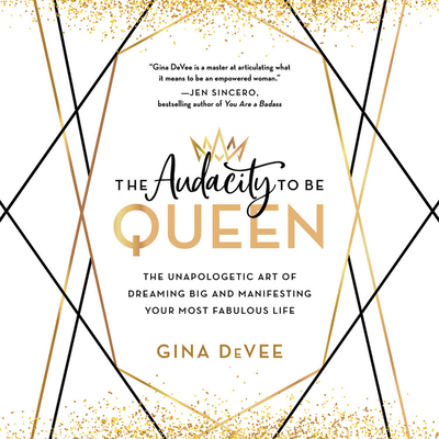 The Audacity to Be Queen: The Unapologetic Art ... 1549157124 Book Cover