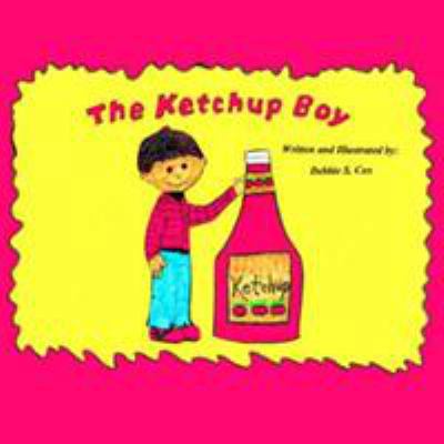 The Ketchup Boy 1425909388 Book Cover