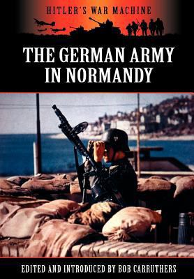 The German Army in Normandy 178158172X Book Cover