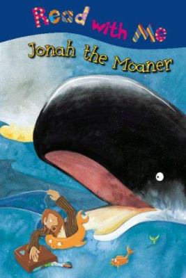 Jonah the Moaner (Read With Me Story And Sticke... 1591455278 Book Cover