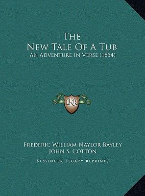 The New Tale Of A Tub: An Adventure In Verse (1... 1169554814 Book Cover