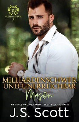 Milliardenschwer und unerreichbar Mason: Ein Mi... [German] 1696002419 Book Cover