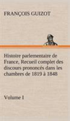 Histoire parlementaire de France, Volume I. Rec... [French] 3849146308 Book Cover