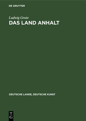 Das Land Anhalt [German] 3112357213 Book Cover