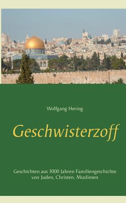 Geschwisterzoff: Geschichten aus 3000 Jahren Fa... [German] 3749433097 Book Cover