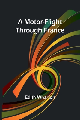 A Motor-Flight Through France B0CWPWG5W5 Book Cover