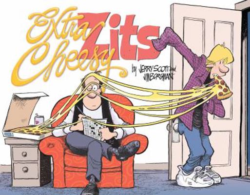 Extra Cheesy Zits: A Zits Treasury Volume 33 1449479820 Book Cover