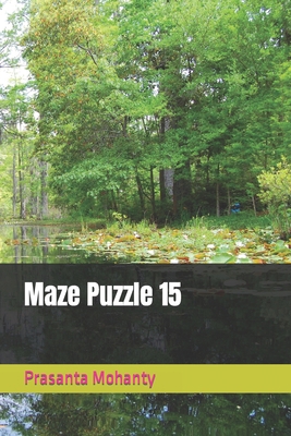 Maze Puzzle 15 B0BMSV6X9M Book Cover