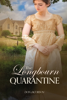 The Longbourn Quarantine: A Pride and Prejudice... B0CHLC7SGL Book Cover