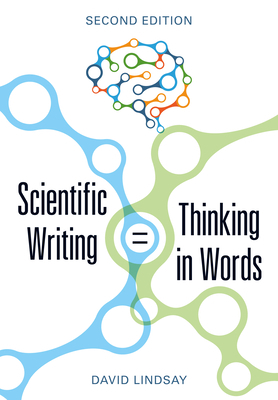 Scientific Writing = Thinking in Words 1486311474 Book Cover