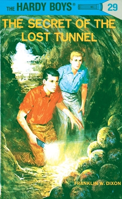 Hardy Boys 29: The Secret of the Lost Tunnel B000E8P90O Book Cover