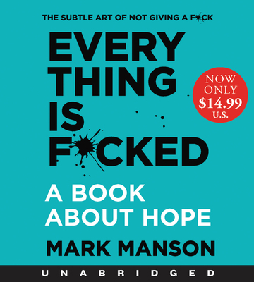 Everything Is F*cked Low Price CD: A Book about... 0063035545 Book Cover