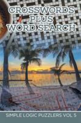 Crosswords Plus Word Search: Simple Logic Puzzl... 1682802477 Book Cover