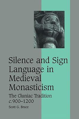 Silence and Sign Language in Medieval Monastici... 0521123933 Book Cover