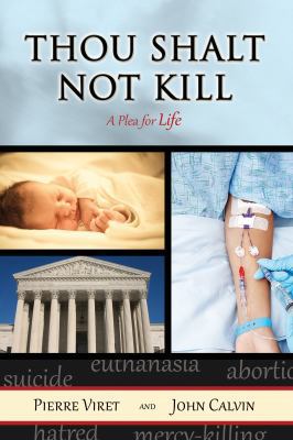 Thou Shalt Not Kill: A Plea for Life 1938822587 Book Cover