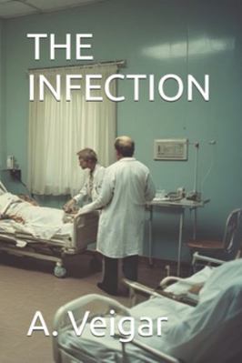 The Infection B0G52B4G35 Book Cover