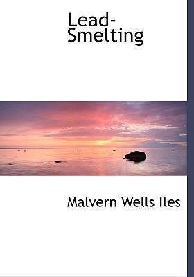 Lead-Smelting 1115438948 Book Cover