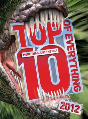 Top 10 of Everything 2012: Discover More Than J... 0600623351 Book Cover