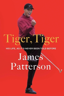 Tiger, Tiger: His Life, as It's Never Been Told... 1538724340 Book Cover