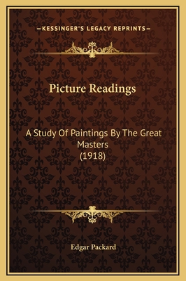 Picture Readings: A Study Of Paintings By The G... 1169260101 Book Cover