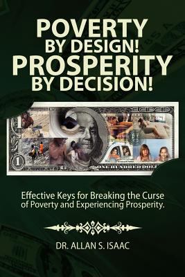 Poverty by Design! Prosperity by Decision!: Eff... 1468057065 Book Cover