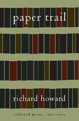 Paper Trail: Selected Prose, 1965-2003 0374258856 Book Cover