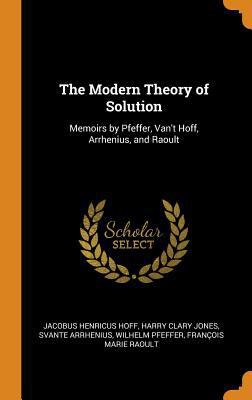 The Modern Theory of Solution: Memoirs by Pfeff... 034411659X Book Cover