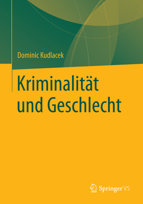 Kriminalität Und Geschlecht [German] 3658153113 Book Cover