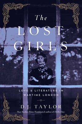 The Lost Girls: Love and Literature in Wartime ... 1643133152 Book Cover