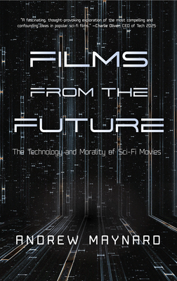 Films from the Future: The Technology and Moral... 1633539075 Book Cover