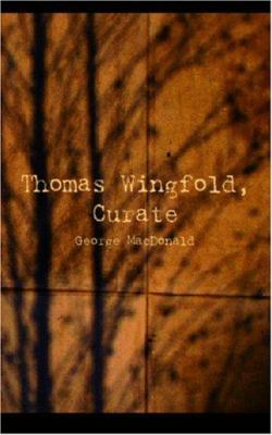 Thomas Wingfold, Curate 1426427867 Book Cover