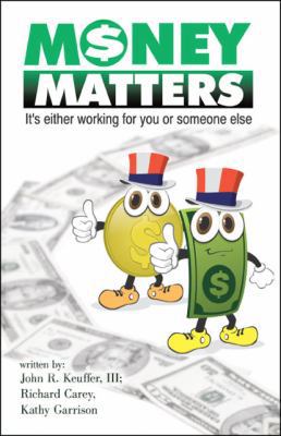 Money Matters: It's Either Working for You or S... 142691346X Book Cover