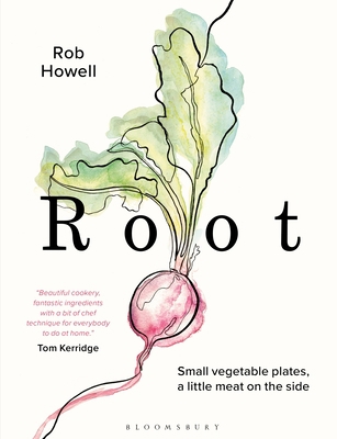 Root: Small Vegetable Plates, a Little Meat on ... 1472976460 Book Cover