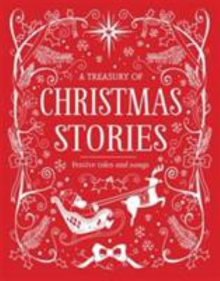 A Treasury of Christmas Stories: Festive Tales ... 1474857256 Book Cover